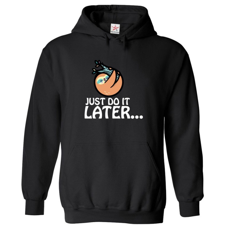 Just Do It Later Hoodie